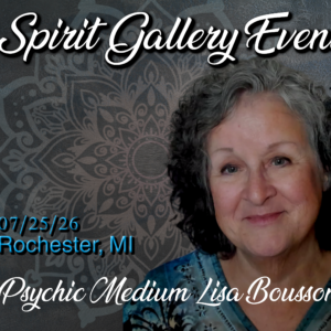Spirit Gallery Event - Rochester, MI 07/25/26